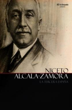 Niceto Alcalá Zamora. La tercera España