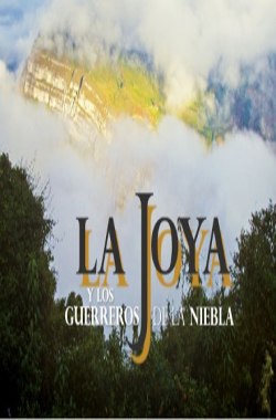 La Joya and the warriors in the mist