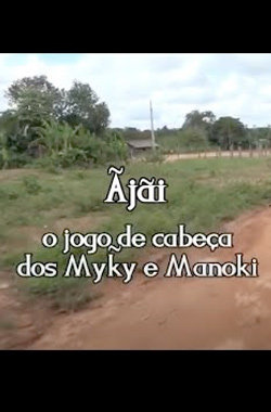 Ãjãí: the headball game of the Myky and Manoki