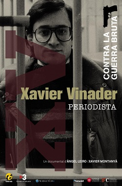 Xavier Vinader, periodista. Contra la guerra bruta
