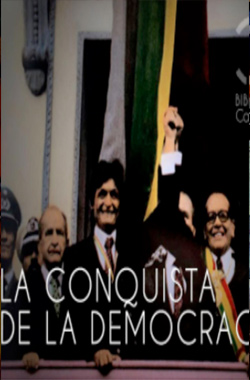 Bolivia Siglo XX. La conquista de la democracia