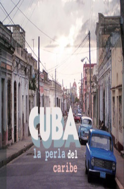 Cuba: the pearl of the Caribbean