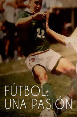 Bolivia Siglo XX. Futbol, una pasión