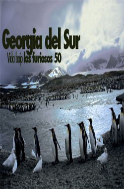 Georgia del sur: vida bajo los furiosos 50