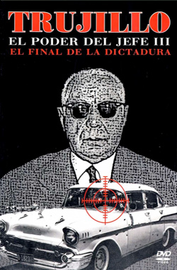 Trujillo: El poder del jefe III